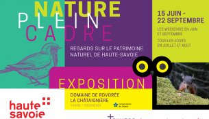 Affiche de l'exposition "Nature plein cadre ! Regards sur le patrimoine naturel de Haute-Savoie"