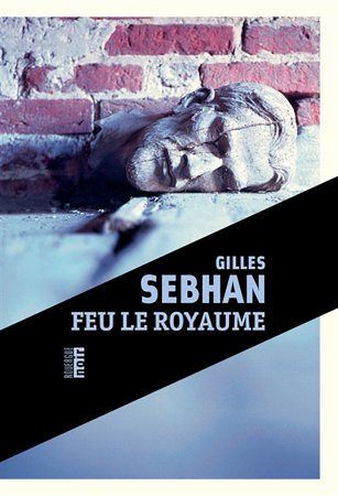 Feu le royaume, Gilles Sehban